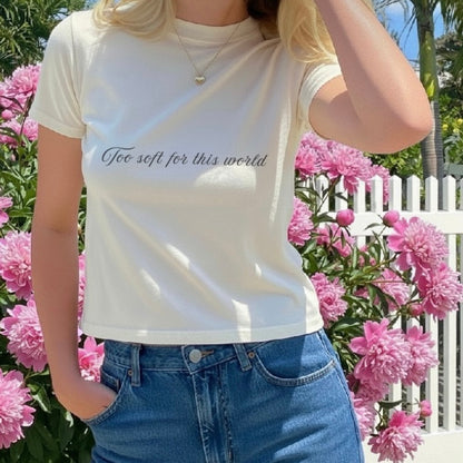 Too soft for this world